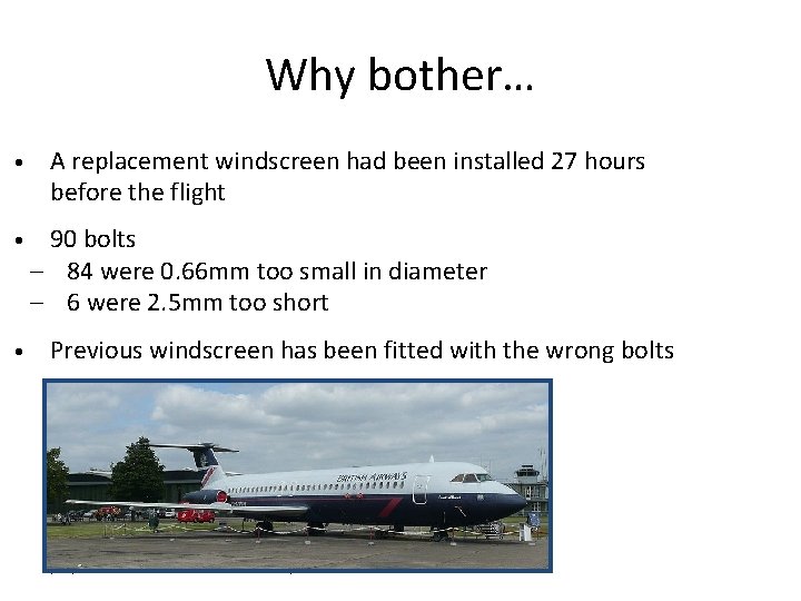 Why bother… • • • A replacement windscreen had been installed 27 hours before