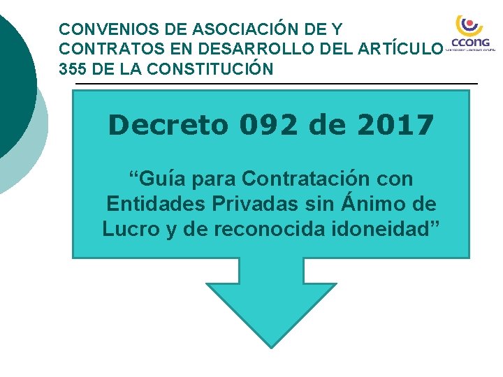 CONVENIOS DE ASOCIACIÓN DE Y CONTRATOS EN DESARROLLO DEL ARTÍCULO 355 DE LA CONSTITUCIÓN