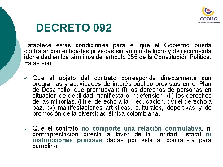 DECRETO 092 Establece estas condiciones para el que el Gobierno pueda contratar con entidades