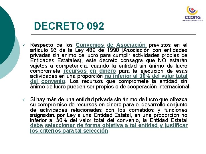 DECRETO 092 ü Respecto de los Convenios de Asociación previstos en el artículo 96