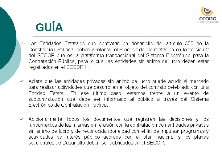 GUÍA ü Las Entidades Estatales que contratan en desarrollo del artículo 355 de la