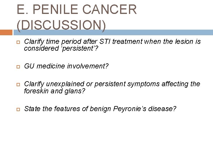 E. PENILE CANCER (DISCUSSION) Clarify time period after STI treatment when the lesion is