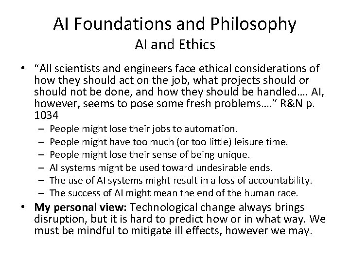 AI Foundations and Philosophy AI and Ethics • “All scientists and engineers face ethical