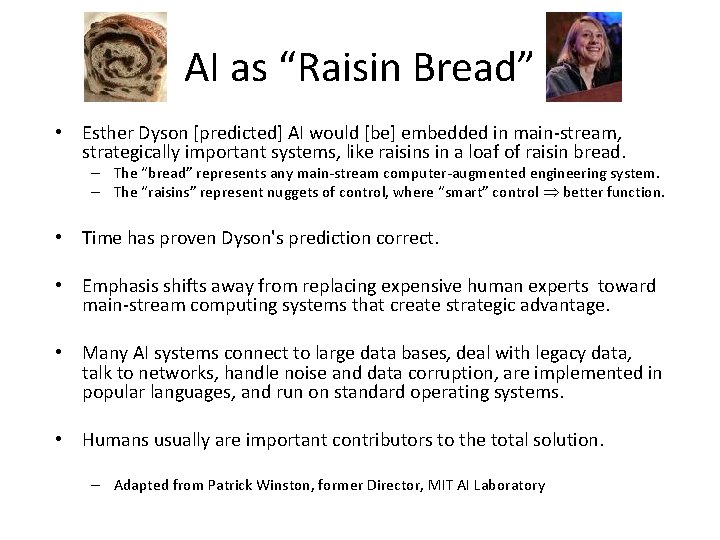 AI as “Raisin Bread” • Esther Dyson [predicted] AI would [be] embedded in main-stream,
