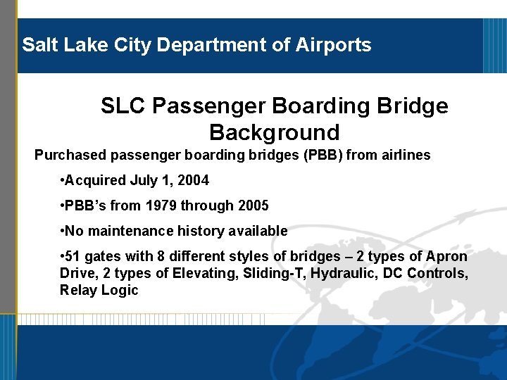 Salt Lake City Department of Airports SLC Passenger Boarding Bridge Background Purchased passenger boarding