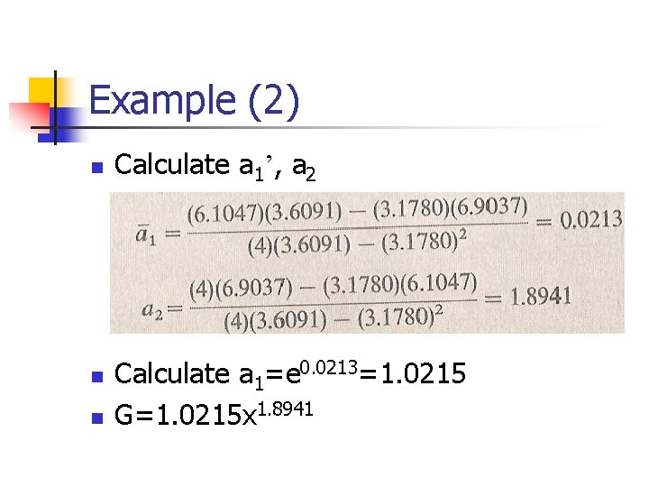 Example (2) n n n Calculate a 1’, a 2 Calculate a 1=e 0.