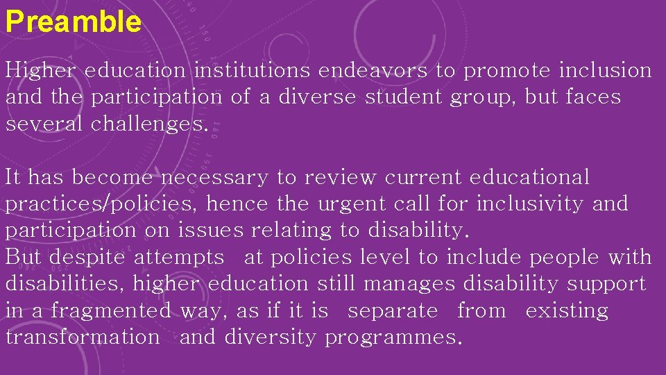 Preamble Higher education institutions endeavors to promote inclusion and the participation of a diverse