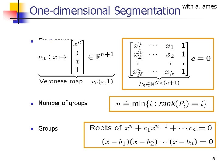 One-dimensional Segmentation n For n groups n Number of groups n Groups with a.