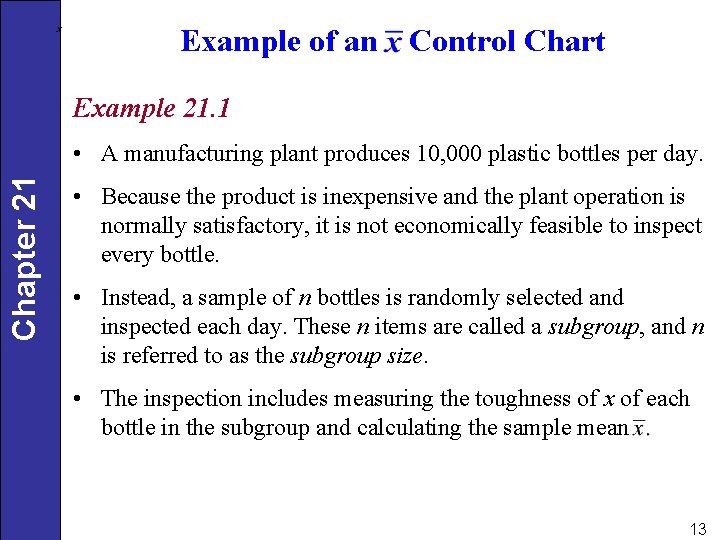 Example of an Control Chart Example 21. 1 Chapter 21 • A manufacturing plant