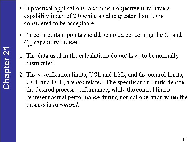 Chapter 21 • In practical applications, a common objective is to have a capability