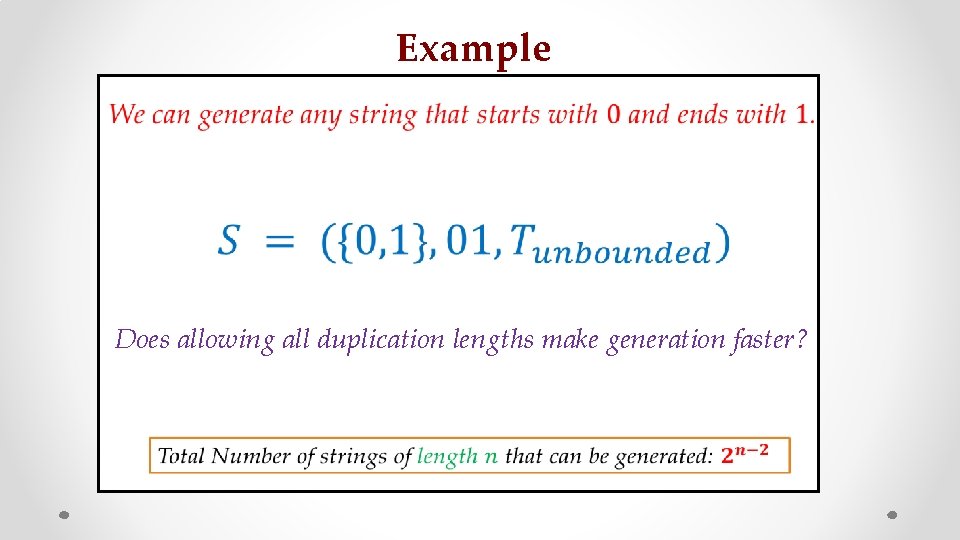 Example z faster? Does allowing all duplication lengths make generation s 