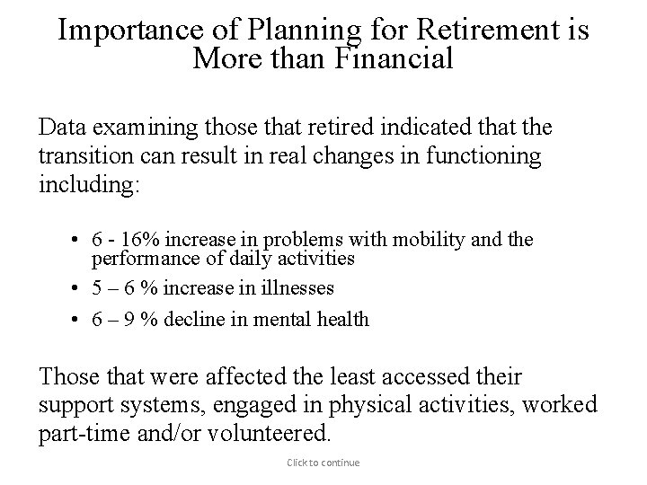 Importance of Planning for Retirement is More than Financial Data examining those that retired