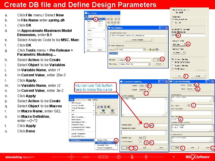 Create DB file and Define Design Parameters a. b. c. d. e. f. g.