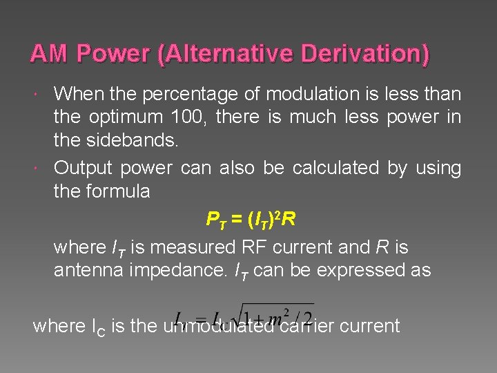 AM Power (Alternative Derivation) When the percentage of modulation is less than the optimum