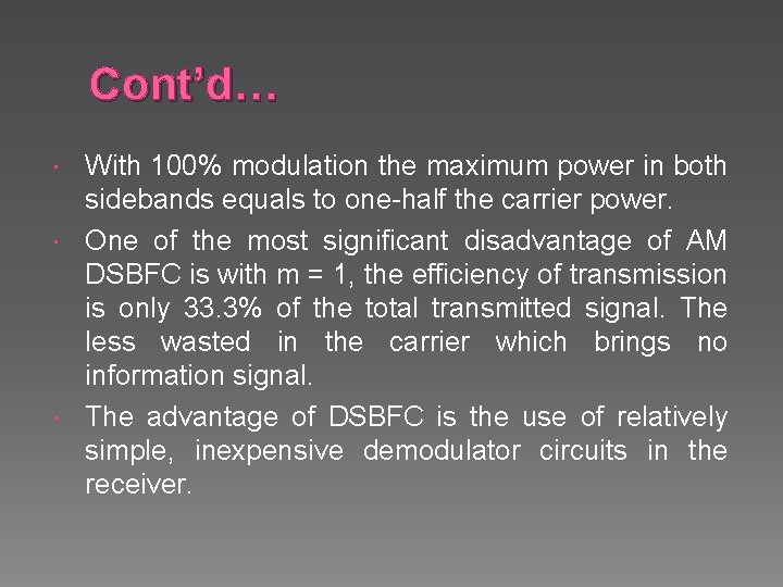 Cont’d… With 100% modulation the maximum power in both sidebands equals to one-half the