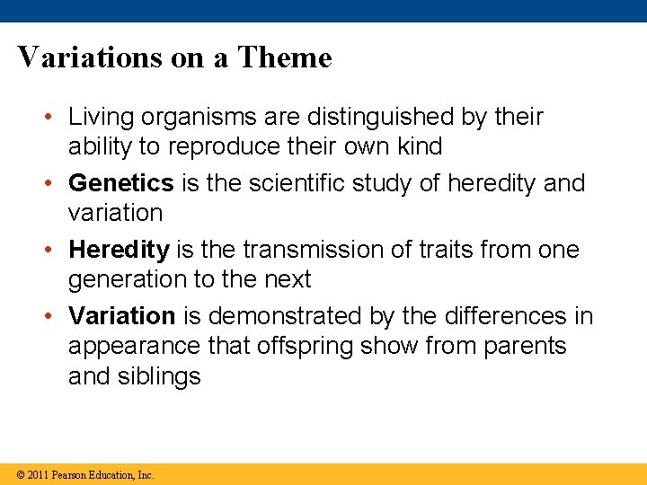 Variations on a Theme • Living organisms are distinguished by their ability to reproduce