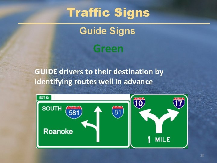 Traffic Signs Guide Signs Green GUIDE drivers to their destination by identifying routes well