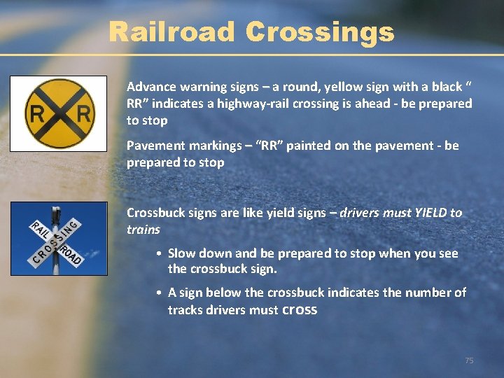 Railroad Crossings Advance warning signs – a round, yellow sign with a black “