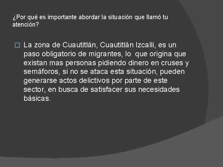 ¿Por qué es importante abordar la situación que llamó tu atención? � La zona