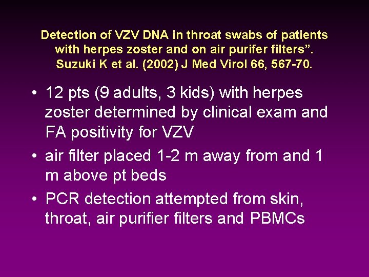 Detection of VZV DNA in throat swabs of patients with herpes zoster and on