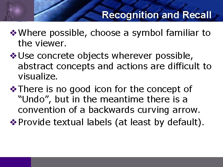 LOGO Recognition and Recall v Where possible, choose a symbol familiar to the viewer.