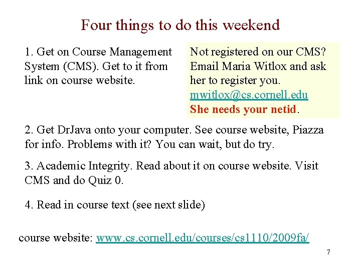 Four things to do this weekend 1. Get on Course Management System (CMS). Get