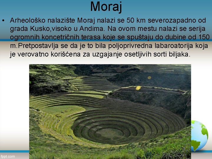 Moraj • Arheološko nalazište Moraj nalazi se 50 km severozapadno od grada Kusko, visoko
