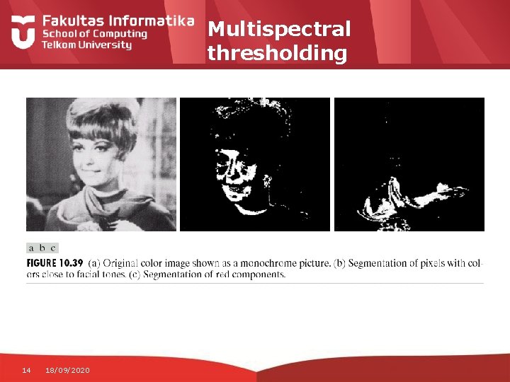 Multispectral thresholding 14 18/09/2020 