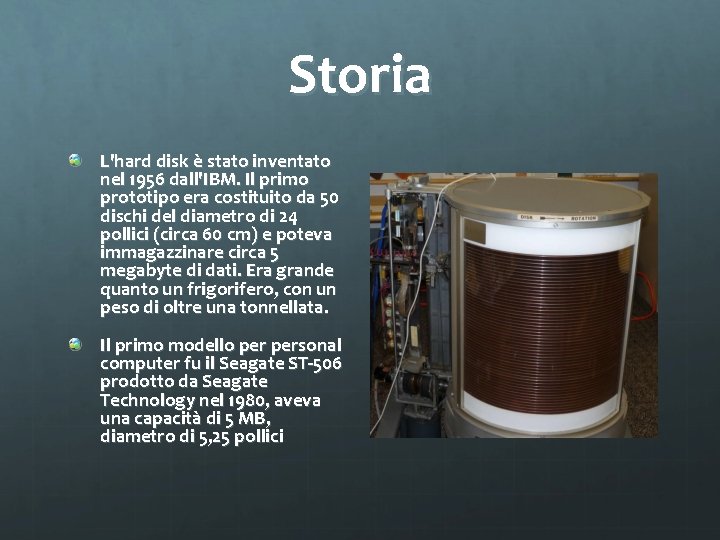 Storia L'hard disk è stato inventato nel 1956 dall'IBM. Il primo prototipo era costituito