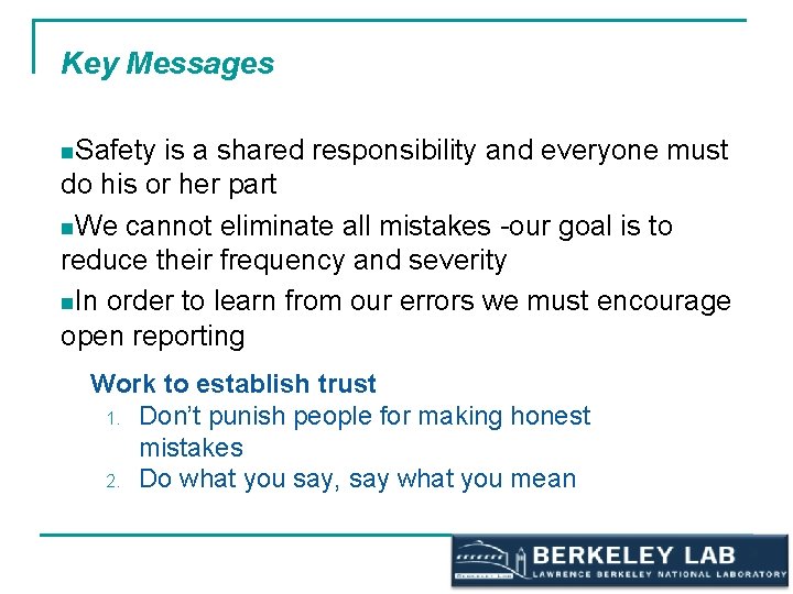 Key Messages n. Safety is a shared responsibility and everyone must do his or