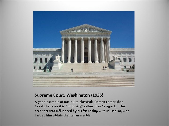 Supreme Court, Washington (1935) A good example of not-quite-classical: Roman rather than Greek, because