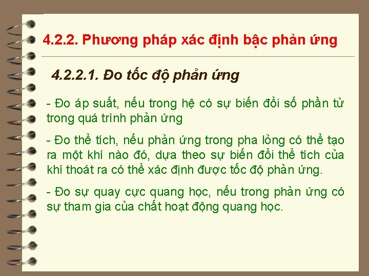 4. 2. 2. Phương pháp xác định bậc phản ứng 4. 2. 2. 1.