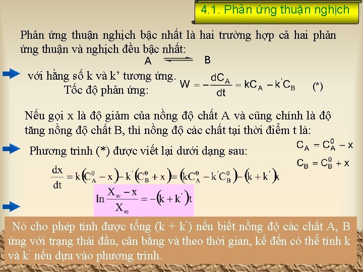 4. 1. Phản ứng thuận nghịch bậc nhất là hai trường hợp cả hai