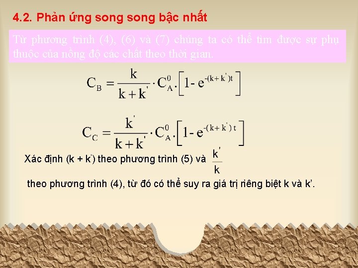 4. 2. Phản ứng song bậc nhất Từ phương trình (4), (6) và (7)