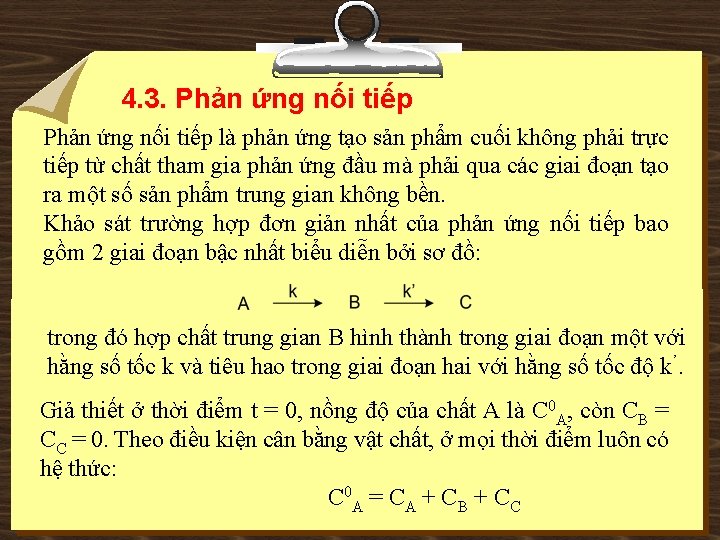 4. 3. Phản ứng nối tiếp là phản ứng tạo sản phẩm cuối không