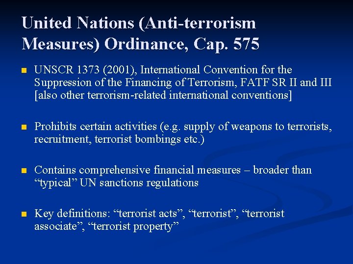 United Nations (Anti-terrorism Measures) Ordinance, Cap. 575 n UNSCR 1373 (2001), International Convention for