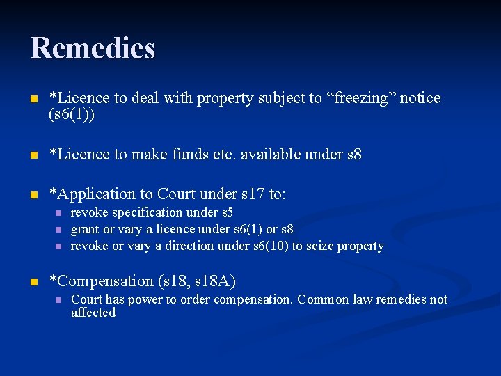 Remedies n *Licence to deal with property subject to “freezing” notice (s 6(1)) n