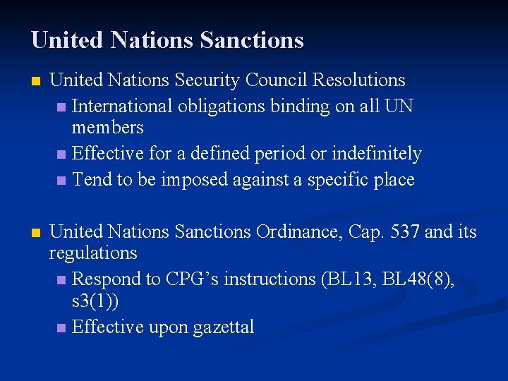 United Nations Sanctions n United Nations Security Council Resolutions n International obligations binding on