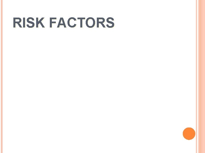 RISK FACTORS 