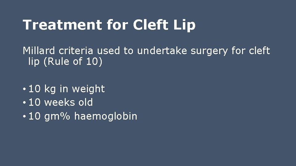 Treatment for Cleft Lip Millard criteria used to undertake surgery for cleft lip (Rule