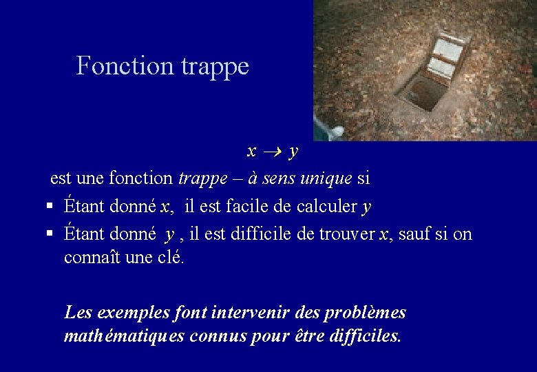 Fonction trappe x y est une fonction trappe – à sens unique si §