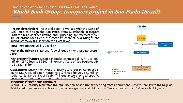 USE OF CREDIT ENHANCEMENTS IN INFRASTRUCTURE FINANCE World Bank Group: transport project in Sao USE OF CREDIT ENHANCEMENTS IN INFRASTRUCTURE FINANCE World Bank Group: transport project in Sao