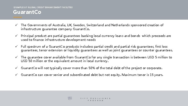 EXAMPLE OF GLOBAL CREDIT ENHANCEMENT FACILITIES Guarant. Co ü The Governments of Australia, UK, EXAMPLE OF GLOBAL CREDIT ENHANCEMENT FACILITIES Guarant. Co ü The Governments of Australia, UK,