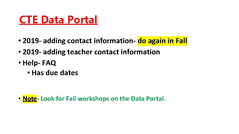 CTE Data Portal • 2019 - adding contact information- do again in Fall •