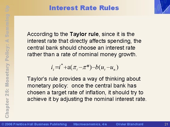 Chapter 25: Monetary Policy: A Summing Up Interest Rate Rules According to the Taylor
