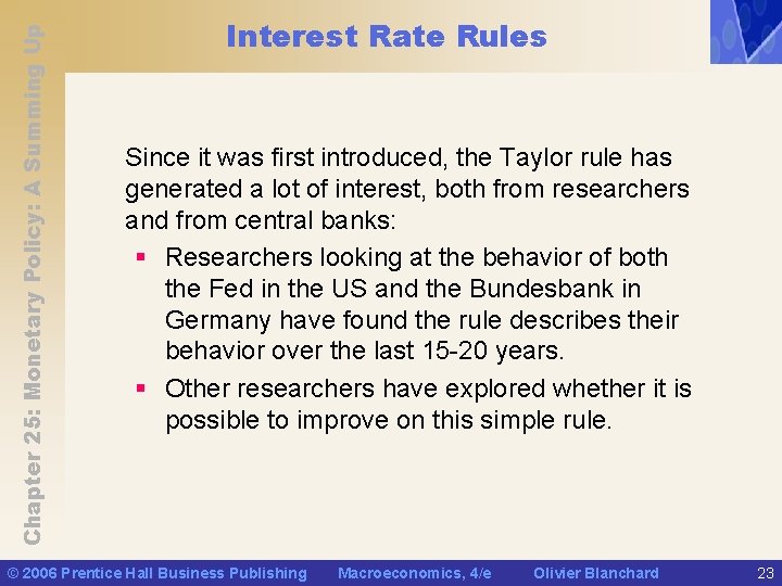 Chapter 25: Monetary Policy: A Summing Up Interest Rate Rules Since it was first
