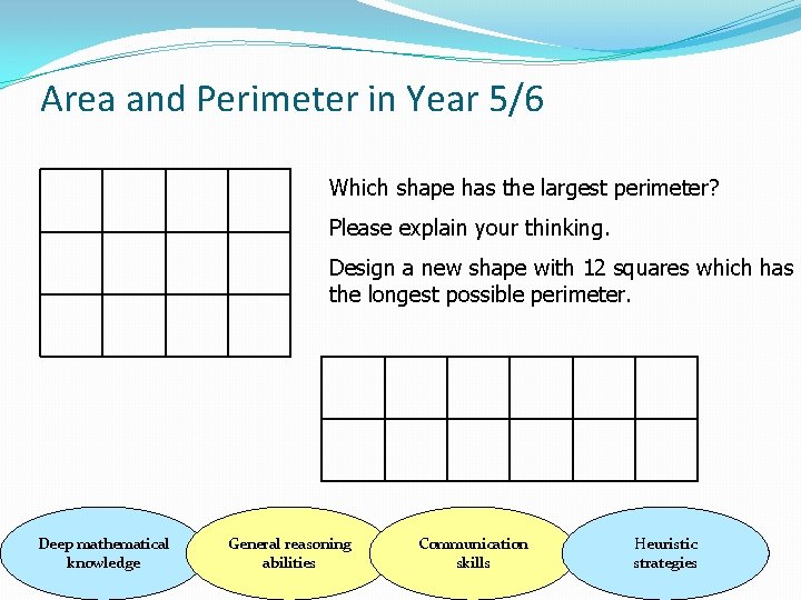 Area and Perimeter in Year 5/6 Which shape has the largest perimeter? Please explain