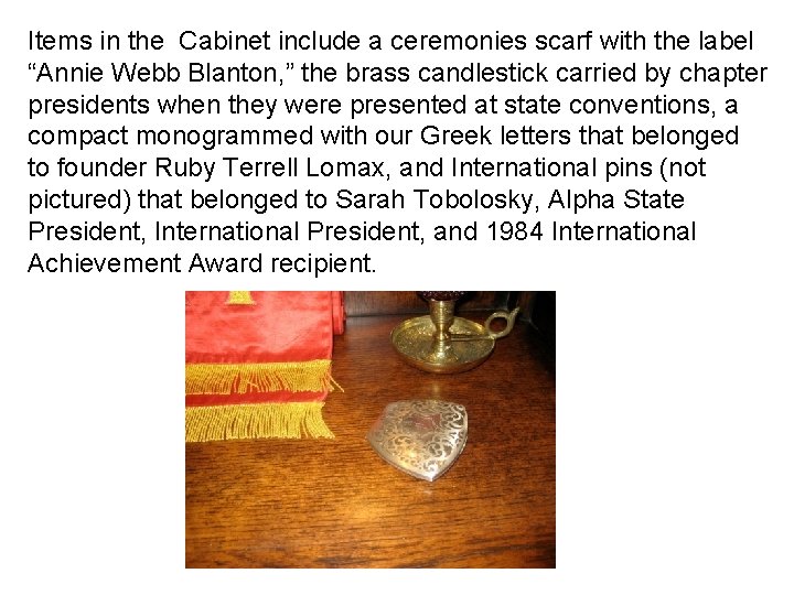 Items in the Cabinet include a ceremonies scarf with the label “Annie Webb Blanton,