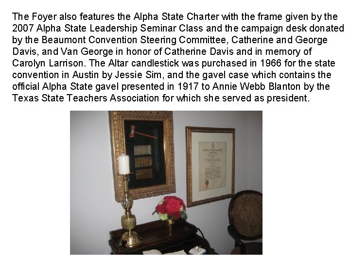 The Foyer also features the Alpha State Charter with the frame given by the