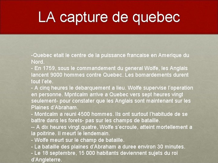 LA capture de quebec -Quebec etait le centre de la puissance francaise en Amerique